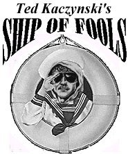 Ted Kaczynski's SHIP OF FOOLS