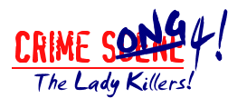 CRIME SONG 4!: The Lady Killers!