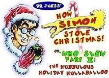 How Simon Stole Christmas! Or, WHO SLEW PART II: The Hubbulous Holiday Hullaballoo!