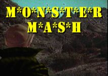 M*O*N*S*T*E*R M*A*S*H