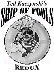 Ted Kaczynski's SHIP OF FOOLS