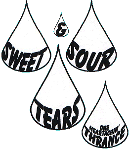 Sweet & Sour Tears: One Heartachin' Thrance